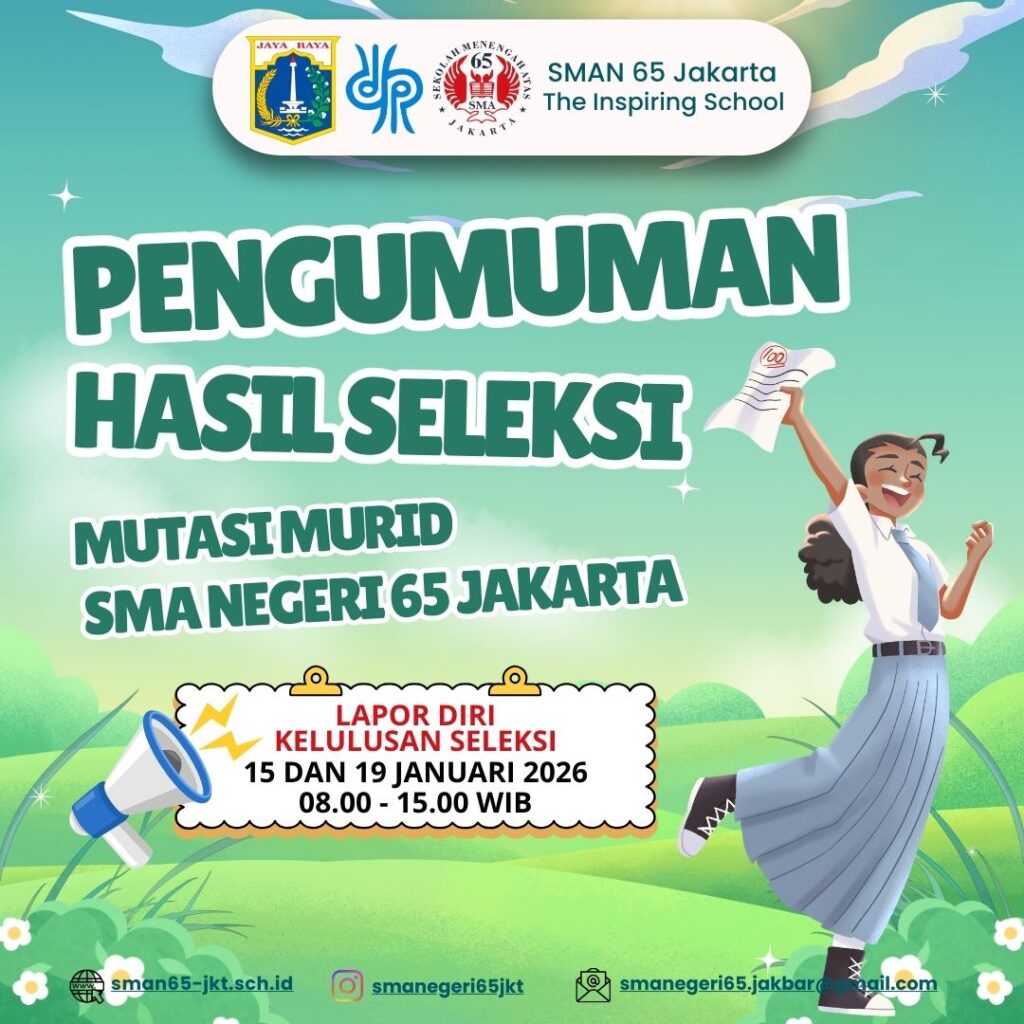 PENGUMUMAN HASIL MUTASI MUTASI MURID SMA NEGERI 65 JAKARTA SEMESTER GENAP TAHUN PELAJARAN 2025-2026